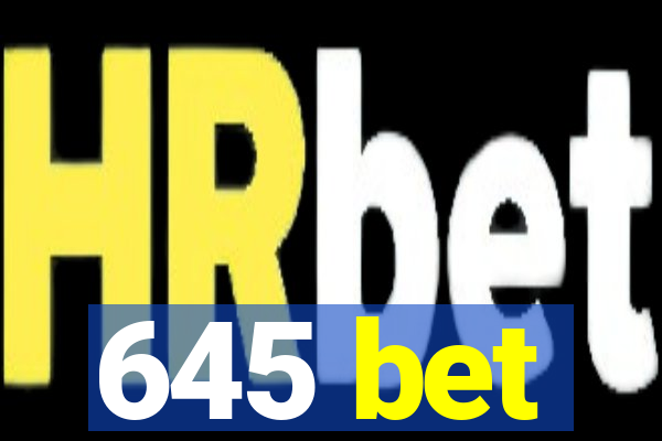 645 bet